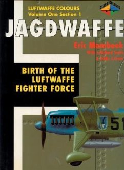 Birth of the Luftwaffe Fighter Force - Creek, Eddie J; Mombeek, Eric; Smith, J Richard