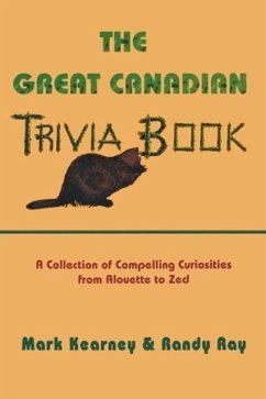 The Great Canadian Trivia Book - Ray, Randy; Kearney, Mark