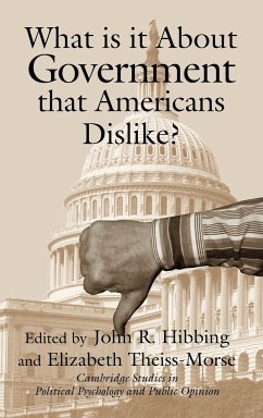 What Is It about Government That Americans Dislike? - Herausgeber: Hibbing, John R. Theiss-Morse, Elizabeth Kuklinski, James H.