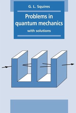 Problems in Quantum Mechanics - Squires, Gordon Leslie