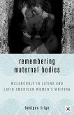 Remembering Maternal Bodies