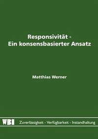 Responsivität - Ein konsensbasierter Ansatz - Werner, Matthias