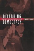 Deferring Democracy Deferring Democracy
