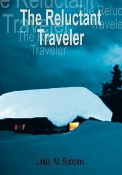 The Reluctant Traveler - Robbins, Linda M.