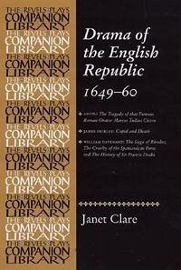 Drama of the English Republic, 1649-1660 - Clare, Janet