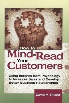 How to Mind-Read Your Customers - Snyder, David P.