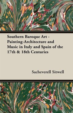 Southern Baroque Art - Painting-Architecture and Music in Italy and Spain of the 17th & 18th Centuries