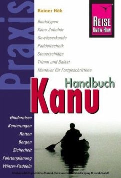 Reise Know-How Praxis, Kanu-Handbuch - Höh, Rainer