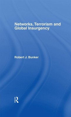 Networks, Terrorism and Global Insurgency - Bunker, Robert J. (ed.)