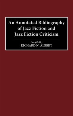 An Annotated Bibliography of Jazz Fiction and Jazz Fiction Criticism - Albert, Richard N.