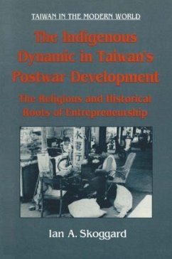 The Indigenous Dynamic in Taiwan's Postwar Development - Skoggard, Ian