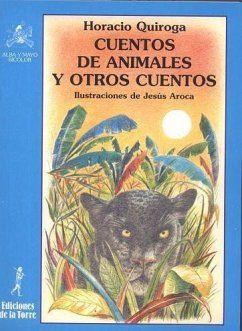 Cuentos de animales y otros cuentos - Quiroga, Horacio