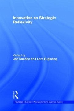 Innovation as Strategic Reflexivity - Fuglsang, Lars / Sundbo, Jon (eds.)
