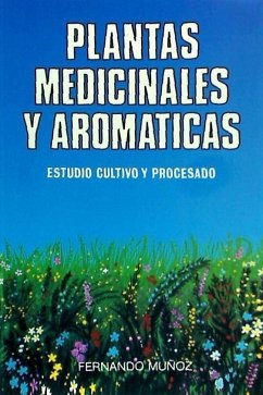 Plantas medicinales y aromáticas - Muñoz, Fernando