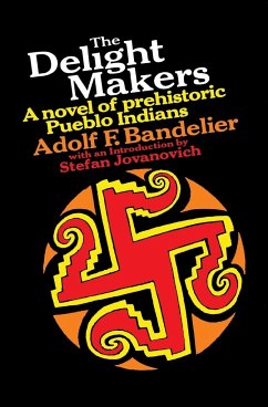 The Delight Makers - Bandelier, Adolph F.; Bandelier, Adolf F.
