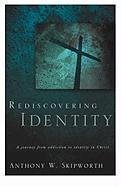 Rediscovering Identity - Skipworth, Anthony W.