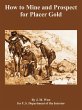 How to Mine and Prospect for Placer Gold - Bild 1