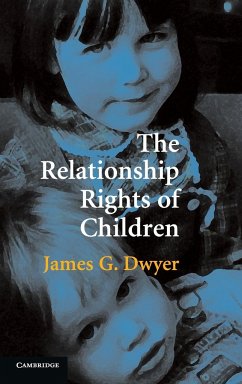 The Relationship Rights of Children - Dwyer, James G.