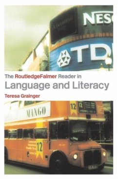 RoutledgeFalmer Reader in Language and Literacy - Grainger, Teresa (ed.)