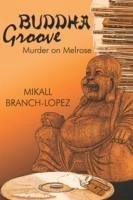 Buddha Groove:: Murder on Melrose