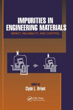 Impurities in Engineering Materials - Briant, Clyde L; Briant, Briant; Briant, C L