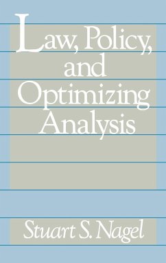 Law, Policy, and Optimizing Analysis - Nagel, Stuart S.; Unknown