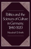 Politics and the Sciences of Culture in Germany, 1840-1920 Politics and the Sciences of Culture in Germany, 1840-1920