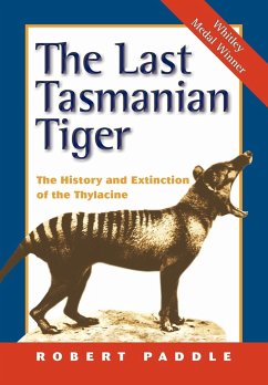 The Last Tasmanian Tiger - Paddle, Robert