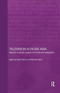 Television Across Asia - Keane, Michael / Moran, Albert (eds.)