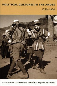 Political Cultures in the Andes, 1750-1950 - Jacobsen, Nils / Aljovin de Losada, Cristóbal