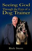Seeing God Through the Eyes of a Dog Trainer