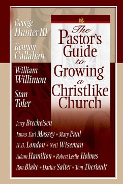 The Pastor's Guide To Growing a Christlike Church - Authors, Various