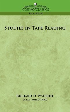 Studies in Tape Reading - Wyckoff, Richard D.