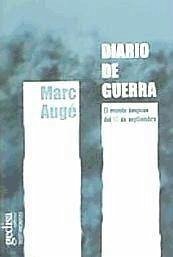 Diario de guerra : el mundo después del 11 de septiembre - Augé, Marc