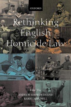 Rethinking English Homicide Law - Ashworth, Andrew / Mitchell, Barry (eds.)