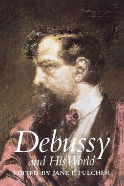 Debussy and His World - Fulcher, Jane (ed.)