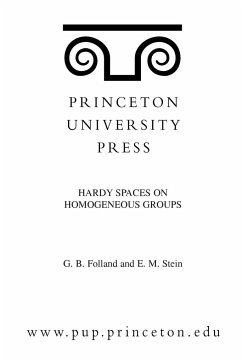 Hardy Spaces on Homogeneous Groups. (MN-28), Volume 28 - Folland, Gerald B.; Stein, Elias M.