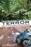 Two Wheels Through Terror: Diary of a South American Motorcycle Odyssey