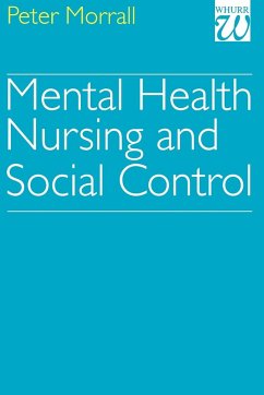 Mental Health Nursing and Social Control - Morrall, Peter