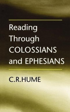 Reading Through Colossians and Ephesians - Hume, C. R.
