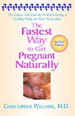 The Fastest Way to Get Pregnant Naturally - Williams, Christopher D