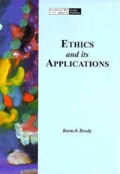 Ethics and Its Applications - Brody, Baruch A.