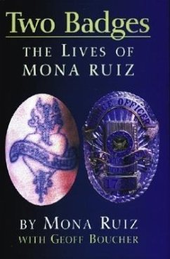 Two Badges: The Lives of Mona Ruiz - Ruiz, Mona Boucher