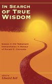 In Search of True Wisdom In Search of True Wisdom