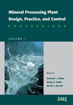 Mineral Processing Plant Design, Practice, and Control - Mular, Andrew L; Barratt, Derek J; Halbe, Doug N