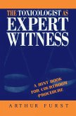 The Toxicologist as Expert Witness