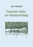 Twischen Eider un Klockturmbarg