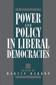 Power and Policy in Liberal Democracies - Harrop, Martin (ed.)