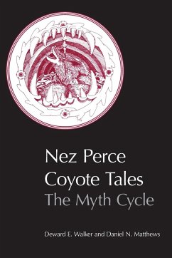 Nez Perce Coyote Tales: The Myth Cycle - Walker, Deward E.; Matthews, Daniel N.