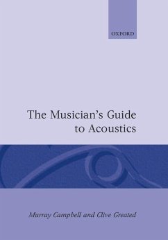 The Musician's Guide to Acoustics - Campbell, Murray; Greated, Clive A; Greated, Clive